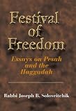 Festival of Freedom: Essays on Pesah And the Haggadah (Soloveitchik, Joseph Dov. Selections)