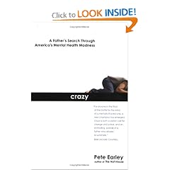 Crazy: A Father's Search Through America's Mental Health Madness