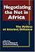 Negotiating the Net in Africa: The Politics of Int...