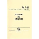 Explosives and Demolitions Fm 5-25
