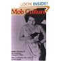 Mob Culture: Hidden Histories Of The American Gangster Film