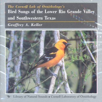 CD-Charts  Third Party New : Bird Songs of the Lower Rio Grande Valley and Southwestern Texas