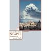 Neapel: Biographie einer Stadt