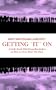 Getting 'It' On: A Little Book With Great Reminders on How to Grow With The Flow