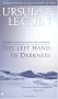 The Left Hand of Darkness The Left Hand of Darkness