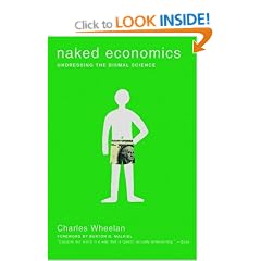 Naked Economics - Undressing the Dismal Science
