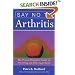 Say No to Arthritis (Optimum Nutrition Handbook)