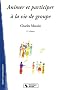 Animer et participer � la vie de groupe