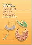 Practical Linear Algebra: A Geometry Toolbox