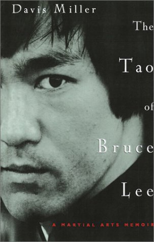 The Tao of Bruce Lee: A Martial Arts Memoir