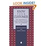 Know Your Customer: New Approaches to Understanding Customer Value and Satisfaction (Total Quality Management)