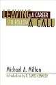 Leaving a Career to Follow a Call: A Vocational Guide to the Ordained Ministry