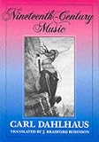 Nineteenth-Century Music (California Studies in 19th Century Music)
