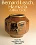 Bernard Leach, Hamada & Their Circle: From the Wingfield Digby Collection (Contemporary Ceramics)