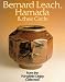 Bernard Leach, Hamada & Their Circle: From the Wingfield Digby Collection (Contemporary Ceramics)