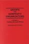 Grants for Nonprofit Organizations: A Guide to Funding and Grant Writing