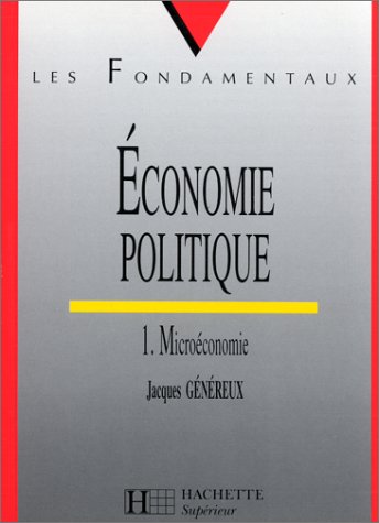 Economie politique. Tome I. Microéconomie