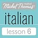 Michel Thomas Beginner Italian Lesson 6