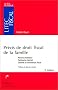 Pr�cis de droit fiscal de la famille : Revenus familiaux - Patrimoine familial - Contr�le et contentieux fiscal (ancienne �dition)