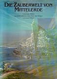 Die Zauberwelt von Mittelerde. Vision�re Bilder zu J. R. R. Tolkiens Der Herr der Ringe - Joan Wyatt