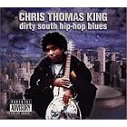 Dirty South Hip-Hop Blues by  Chris Thomas King 
