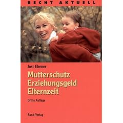 Mutterschutz, Erziehungsgeld, Erziehungsurlaub (Recht aktuell) (Taschenbuch)