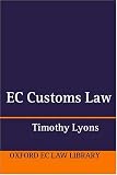 EC Customs Law (Oxford EC Law Library)