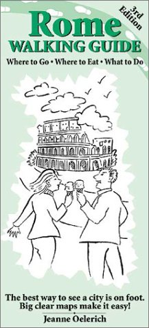 City Travel Guides Discounted  Books : Rome Walking Guide: Where to Go, What to Eat, What to Do