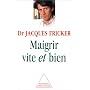 Maigrir vite et bien de Jacques Fricker