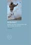 Activism!: Direct Action, Hacktivism and the Future of Society (Reaktion Books - Focus on Contemporary Issues)