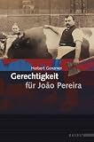 Gerechtigkeit f+�-+r Joao Pereira