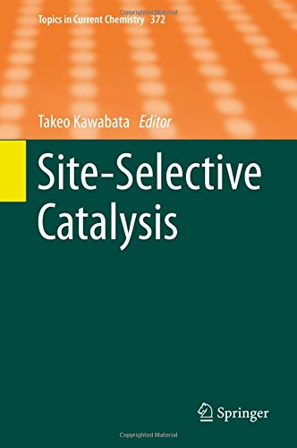 Site-Selective Catalysis (Topics in Current Chemistry)