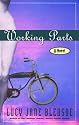 Working Parts: A Novel