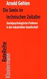 Die Seele im technischen Zeitalter: Sozialpsychologische Probleme in der industriellen Gesellschaft