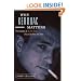 Why Kerouac Matters: The Lessons of On the Road (They're Not What You Think)