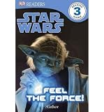 Produkt-Bild: Star Wars: Feel the Force! [ STAR WARS: FEEL THE FORCE! ] by Harper, Benjamin (Author) Jan-17-2011 [ Hardcover ]