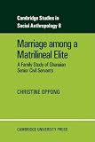 Marriage among a matrilineal elite : a family study of Ghanaian senior civil servants