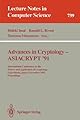 Advances in Cryptology-Asiacrypt '91: International Conference on the Theory and Application of Cryptology Fujiyoshida, Japan, November 11-14, 1991 : (Lecture Notes in Computer Science)