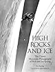 High Rocks and Ice: The Classic Mountain Photographs of Bob and Ira Spring (Falcon Guide)