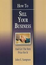 How to Sell Your Business: And Get the Best Price for It