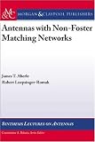 Active Antennas with Non-Foster Matching Networks (Synthesis Lectures on Antennas)