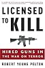 Licensed to Kill: Hired Guns in the War on Terror