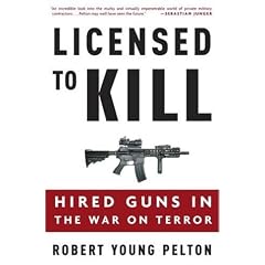 Licensed to Kill: Hired Guns in the War on Terror