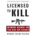 Licensed to Kill: Hired Guns in the War on Terror