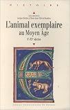 L\'animal exemplaire au moyen âge (Ve-XVe siècle)