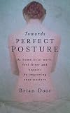 Towards Perfect Posture