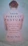 Towards Perfect Posture