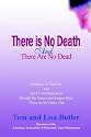 There Is No Death and There Are No Dead
