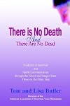 There Is No Death and There Are No Dead: Evidence of Survival and Spirit Communication Through the Voices and Images from Those on the Other Side