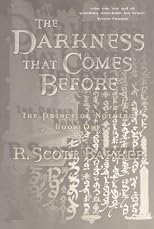 The Darkness That Comes Before: The Prince of Nothing Book I (Prince of Nothing)